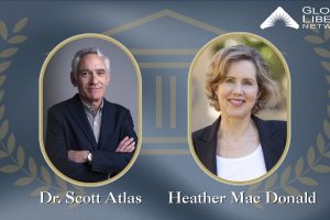 Dr. Scott Atlas and Heather Mac Donald