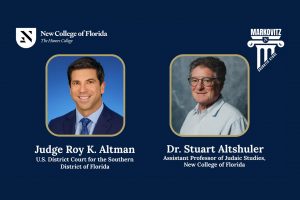 Judge Roy K. Altman and Dr. Stuart Altshuler at New College of Florida